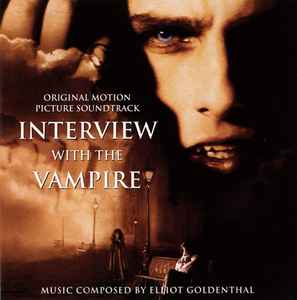 Interview With The Vampire (Original Motion Picture Soundtrack) - Elliot Goldenthal