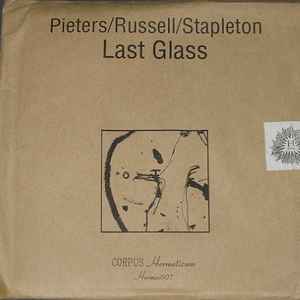 Pieters* / Russell* / Stapleton* - Last Glass