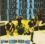 No Use For A Name – All The Best Songs (2007, CD) - Discogs