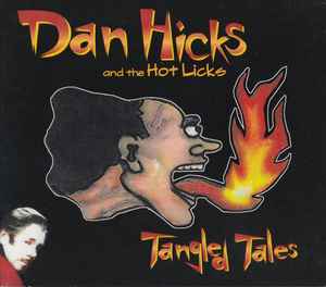 Dan Hicks And His Hot Licks - Tangled Tales album cover