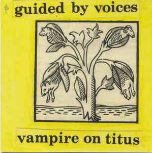 Guided By Voices - Vampire On Titus / Propeller album cover