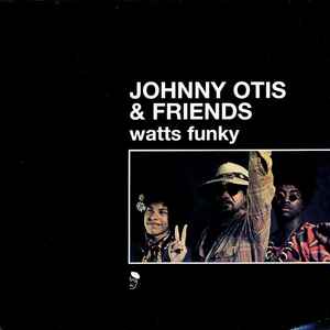 Johnny Otis & Friends - Watts Funky album cover