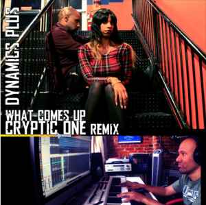 Dynamics Plus - What Comes Up (Cryptic One Remix) album cover