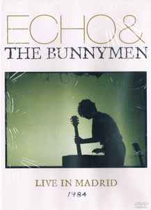 Echo u0026 The Bunnymen – Live In Madrid 1984 (2013