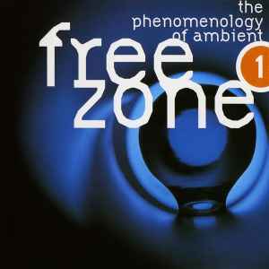 Various - Freezone 1 : The Phenomenology Of Ambient album cover