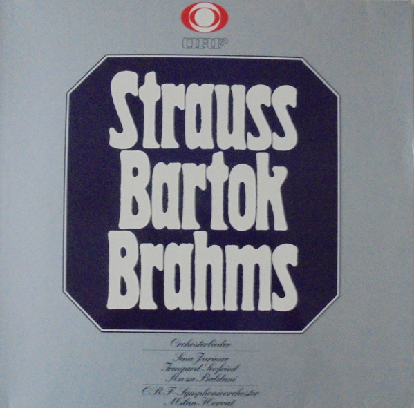ladda ner album Strauss Bartok Brahms Sena Jurinac Irmgard Seefried Ruža Baldani ORF Symphonieorchester - Strauss Bartok Brahms Das ORF Symphonieorchester 1973