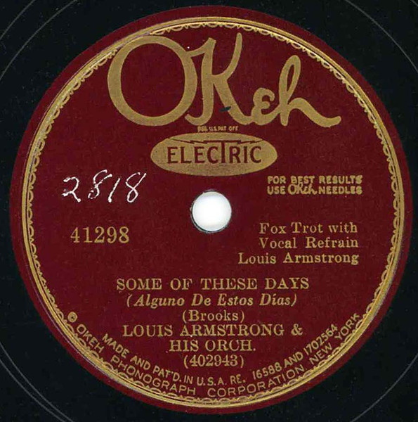 Louis Armstrong & His Orchestra – Some Of These Days / When You're