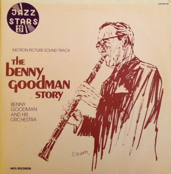 Benny Goodman - The Benny Goodman Story | Releases | Discogs