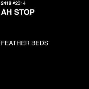 Feather Beds - Ah Stop album cover