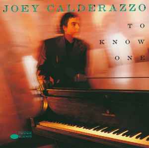 Joey Calderazzo - To Know One album cover