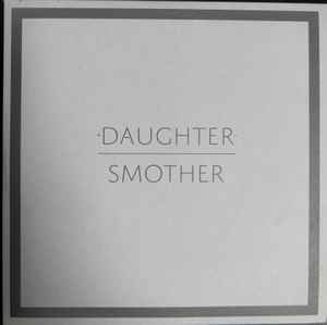 Daughter - Smother (Lyric Video) 