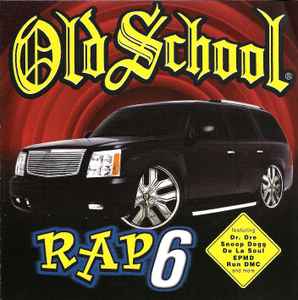 Old School Rap 6 (2002, CD) - Discogs