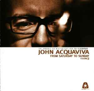 From Saturday To Sunday Volume 3 - John Acquaviva