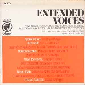Extended Voices - The Brandeis University Chamber Chorus, Alvin Lucier