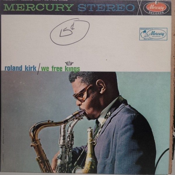 Roland Kirk – We Free Kings (1962, Vinyl) - Discogs