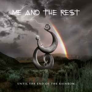 Me And The Rest (2) - Until The End Of The Rainbow album cover