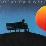 Bobby Caldwell – Bobby Caldwell (1978, Vinyl) - Discogs