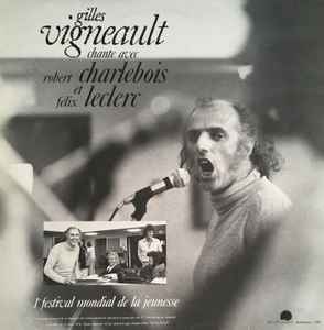 Gilles Vigneault - Gilles Vigneault Chante Avec Robert Charlebois Et Felix Leclerc album cover