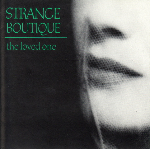 Strange Boutique - The Loved One | Releases | Discogs