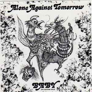 Baby – Alone Against Tomorrow (1989, CD) - Discogs