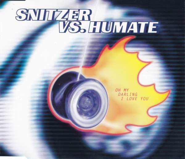 Snitzer Vs Humate Oh My Darling I Love You 1997 Cd Discogs