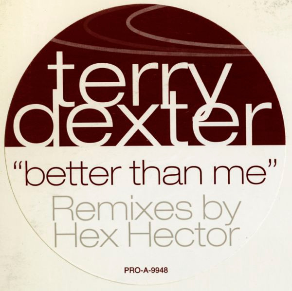 Terry Dexter – Better Than Me (1999, Vinyl) - Discogs