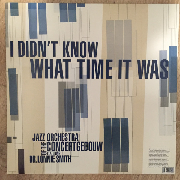 ladda ner album Jazz Orchestra Of The Concertgebouw Featuring Lonnie Smith - I Didnt Know What Time It Was