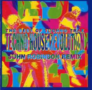 Various - The Best Of Techno Trax - Techno House Revolution - John Robinson Remix album cover