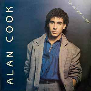 Do You Want To Stay - Alan Cook