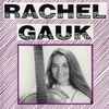 Rachel Gauk - Rachel Gauk