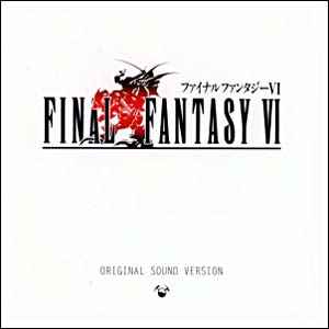 Nobuo Uematsu – Final Fantasy VI Original Sound Version (CD) - Discogs