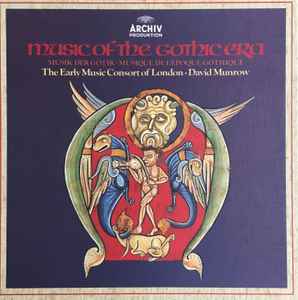 The Early Music Consort Of London - Music Of The Gothic Era - Musik Der Gotik - Musique De L'Epoque Gothique