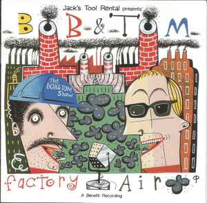 Bob & Tom - Factory Air