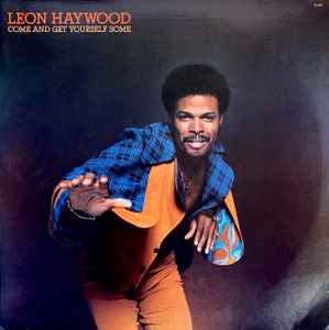 Come And Get Yourself Some - Leon Haywood