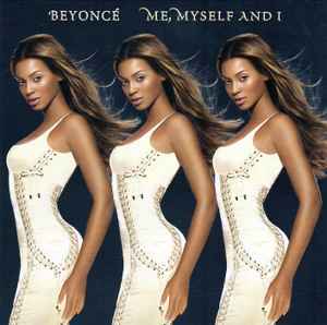 Me, Myself And I - Beyoncé