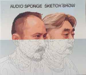 Audio Sponge - Sketch Show