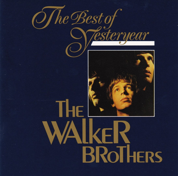 télécharger l'album The Walker Brothers - The Best Of Yesteryear Vol 08
