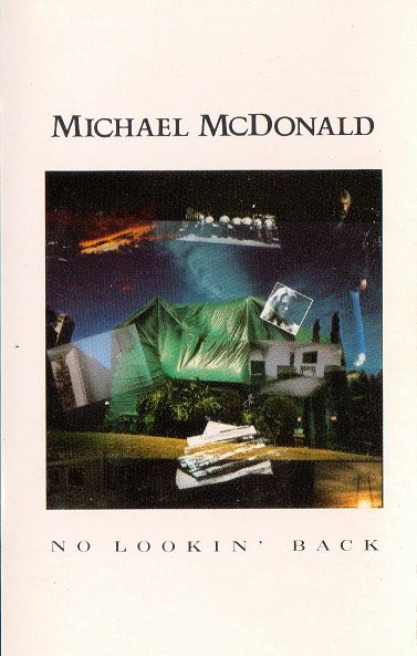 Michael McDonald – No Lookin' Back (1985, Cassette) - Discogs