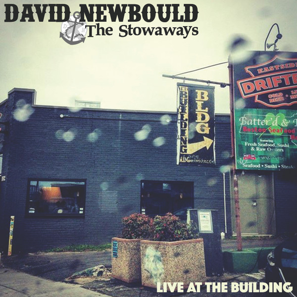 lataa albumi David Newbould & The Stowaways - Live At The Building