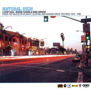 Various - Natural High (2-Step Soul, Boogie Fusion & Rare Groove From The Vaults Of Atlantic, Elektra, And Warner Bros. Records 1975-1982)