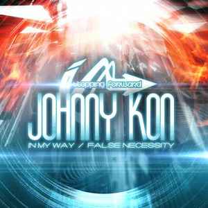 Johnny Kon - In My Way / False Necessity album cover