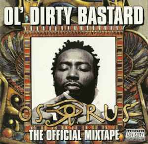 Ol' Dirty Bastard - The Osirus Mixtape