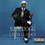 Nate Dogg – G-Funk Classics Vol. 1 (1997, CD) - Discogs