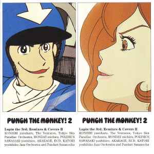 Punch The Monkey! 2 Lupin The 3rd; Remixes & Covers II - Various