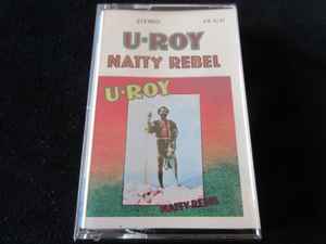 U-Roy – Natty Rebel (Cassette) - Discogs