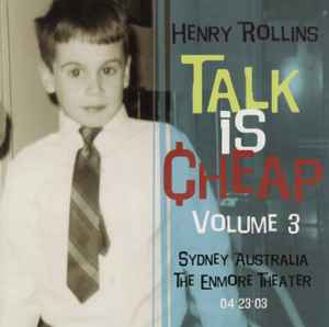 Henry Rollins - Talk Is Cheap Volume 3