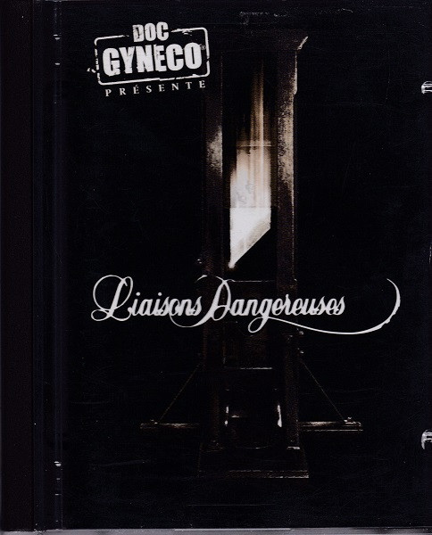 Doc Gynéco - Liaisons Dangereuses | Releases | Discogs