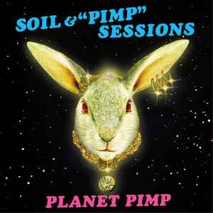 Soil & "Pimp" Sessions - Planet Pimp