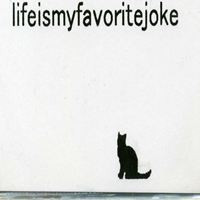 télécharger l'album Lifeismyfavoritejoke - Lifeismyfavoritejoke