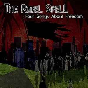 The Rebel Spell - Four Songs About Freedom album cover